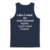 I Don't Need an Inspirational Quote I Just Need Unisex Tank Top - Navy – 1