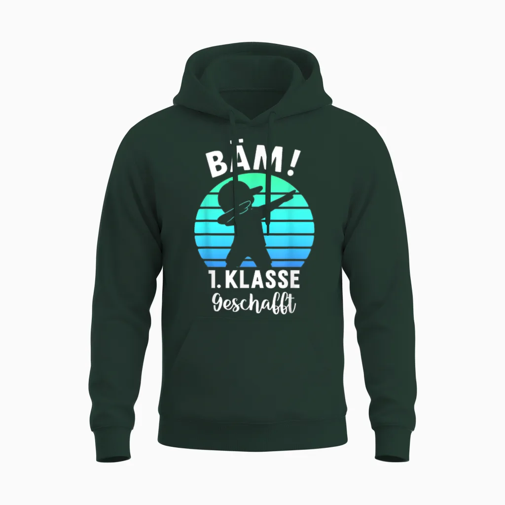Bäm 1. Klasse Geschafft 2025 Abschluss 1. Klasse Unisex Hoodie in Forest