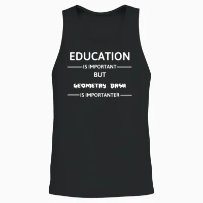 Education Is Important but Geometry Dash Is Import Unisex Tank Top - Black