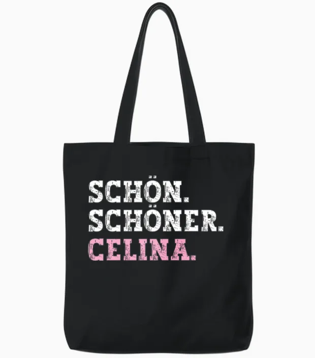 Schön Schöner Celina Lustiger Spruch Vorname Name Celina Tote Bags in Black