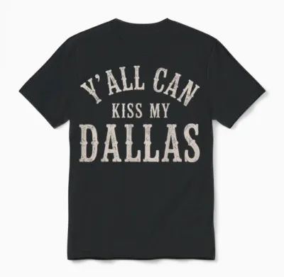 Y’all Can Kiss My Dallas Vintage Style Unisex T-Shirt - Black