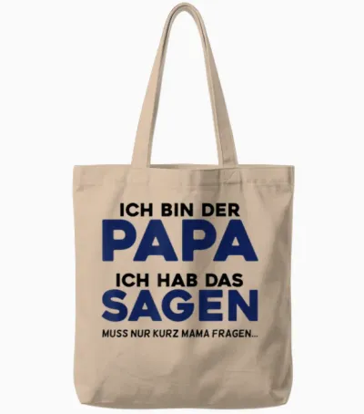 Ich Bin Der Papa - Vater Spruch Lustig Witzig Ironisch Humor Tote Bags - Natural