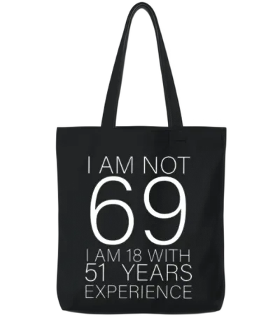 69 Funny Birthday Gift Tote Bags - Black