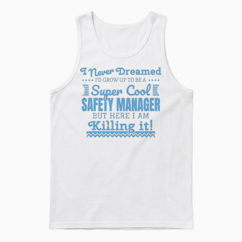 Funny Safety Manager Gift Supervisor Team Leader Unisex Tank Top in White