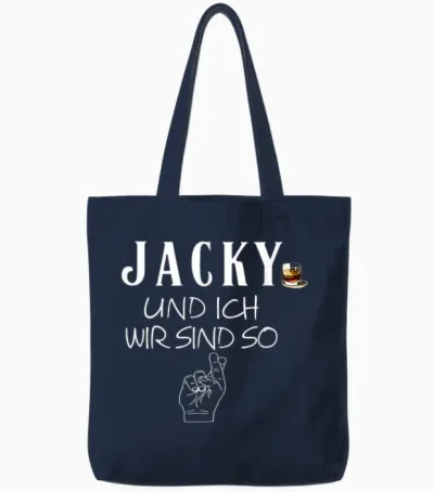 Jacky Und Ich Wir Sind So Lustiger Whisky Saufen Saying T-Shirt, Black Tote Bags - Navy