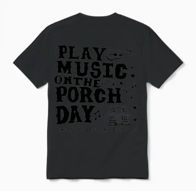 Play Music on the Porch Day Unisex T-Shirt - Black