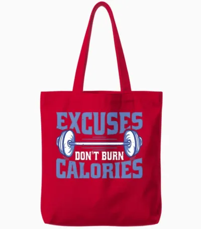 Excuses Don't Burn Calories Tote Bags - Red