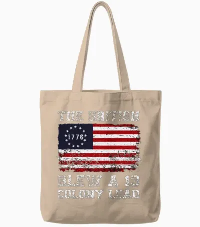 The British Blew a 13 Colony Lead Betsy Ross Tote Bags - Natural
