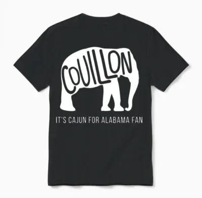 Couillon It S Cajun for Alabama Fan Unisex T-Shirt - Black