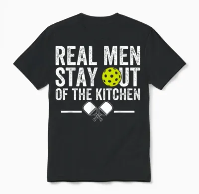 Real Men Stay Out of the Kitchen Funny Pickleball Vintage Unisex T-Shirt - Black