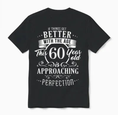 Funny 60th Birthday Design Unisex T-Shirt - Black