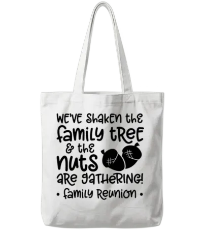 We've Shaken the Family Tree, Nuts Are Gathering Tote Bags - White