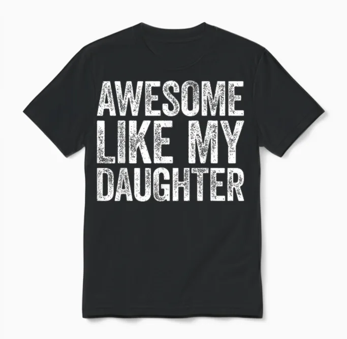 Tolles Like My Daughter-Shirt, Lustiges Herren-Vatertag-Shirt Unisex T-Shirt in Black