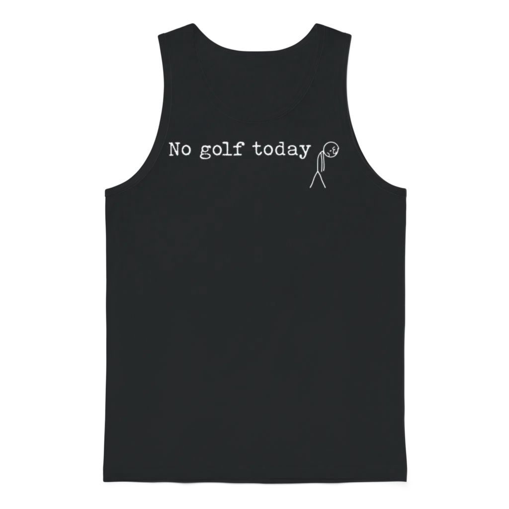 No Golf Today Funny Sad Stick Man Golfing Joke Unisex Tank Top - Black