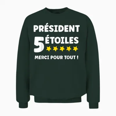 President 5 Star Thank You for All Humor Departure President Unisex Sweatshirt - Forest