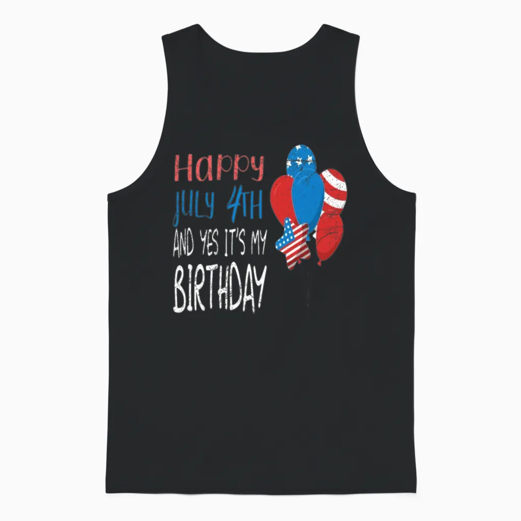 Happy July 4th and Yes It's My Birthday Unisex Tank Top in Black