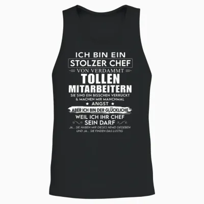 T-Shirt with German Text "ich Bin Ein Stolzer Chef Von Verdammt Tollen Mitarbeitern" [, Black Unisex Tank Top - Black