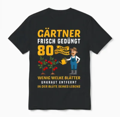 Garten Outfit Für Gärtner Zum 80. Geburtstag Unisex T-Shirt - Black