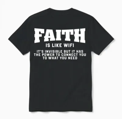 Faith Is Like Wifi - Funny Christian Pastoral Unisex T-Shirt - Black