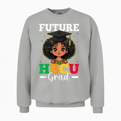 Future Hbcu Grad Black History Month African American Girls Unisex Sweatshirt - Ash
