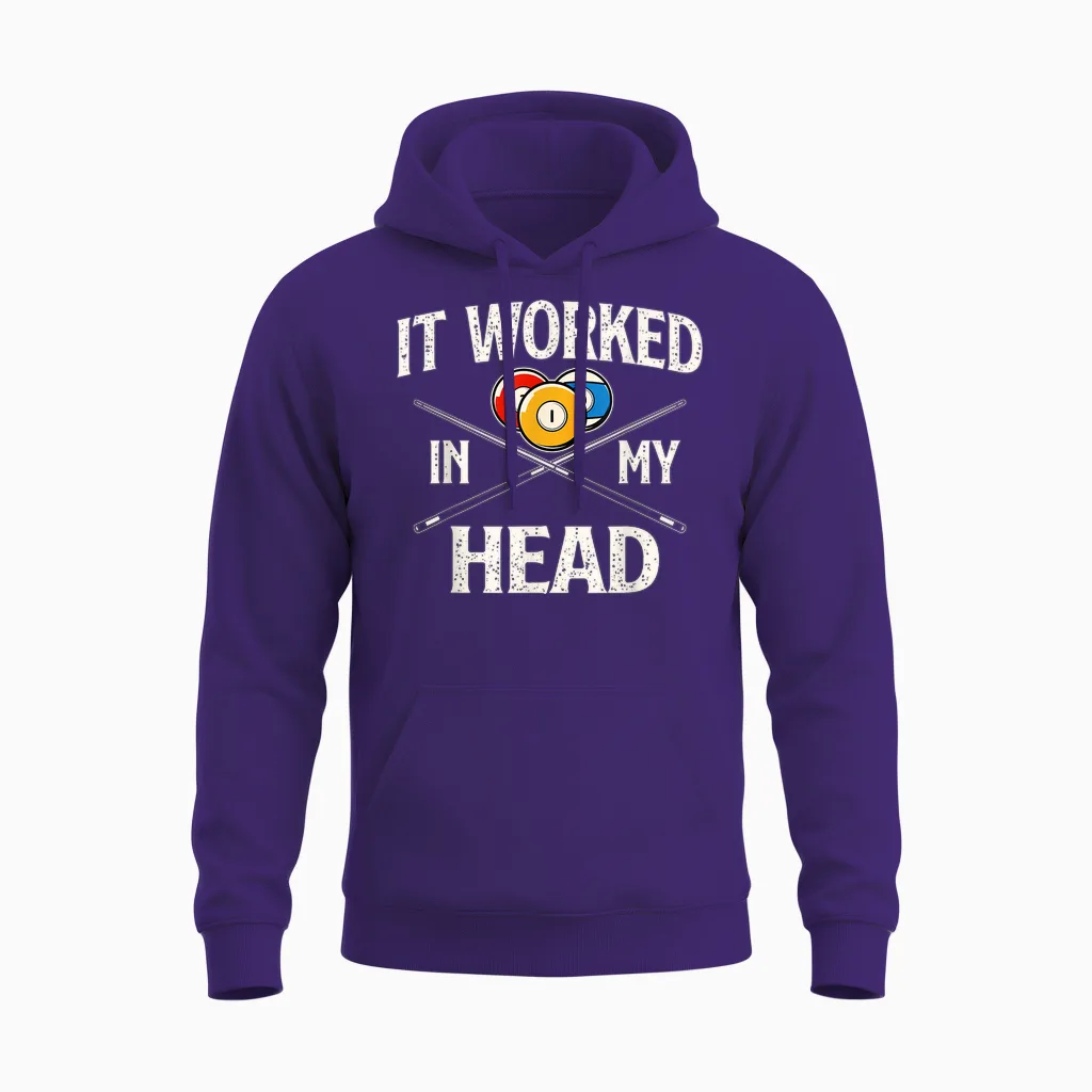 It Worked in My Head - Billiard Pool Player Sports Lover Unisex Hoodie in Purple