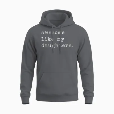 Awesome Like My Daughters Fathers Day Top Unisex Hoodie - Charcoal