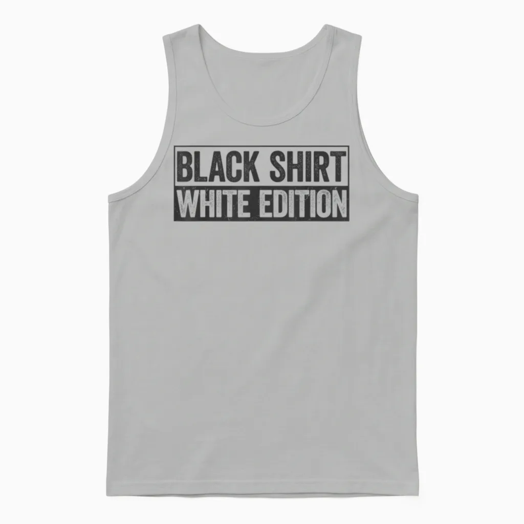 Black Shirt White Edition Black Shirt White Edition T-Shirt, White Unisex Tank Top in Ash