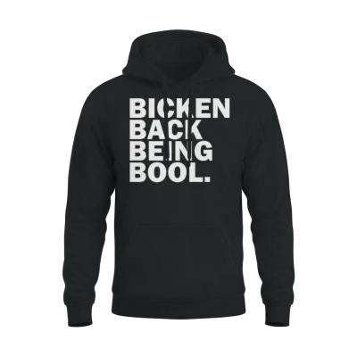Bicken Back Being Bool Unisex Hoodie - Black