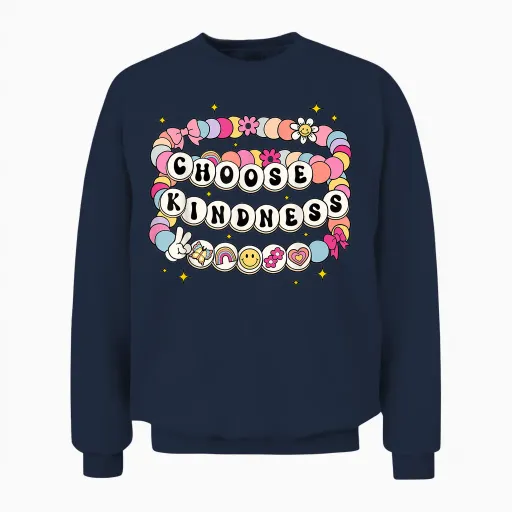 Choose Kindness Bracelets Be Kind Inspirational Unisex Sweatshirt in Navy