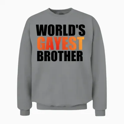 World's Gayest Brother Funny Gay Unisex Sweatshirt - Sport Grey
