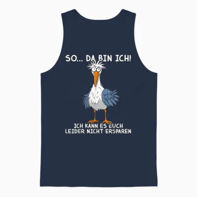 Funny Sprüch Lustige Tshirts Männer Damen Möwe So Da Bin Ich Unisex Tank Top - Navy