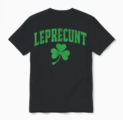 Leprecunt St Patricks Day Women's Leprecunt Irish Shamrock Unisex T-Shirt - Black