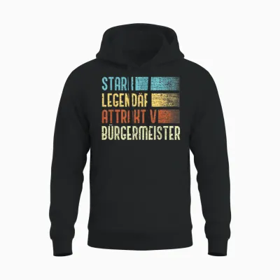 Bürgermeister - Stark Legendär Attraktiv Bürgermeister Unisex Hoodie - Black