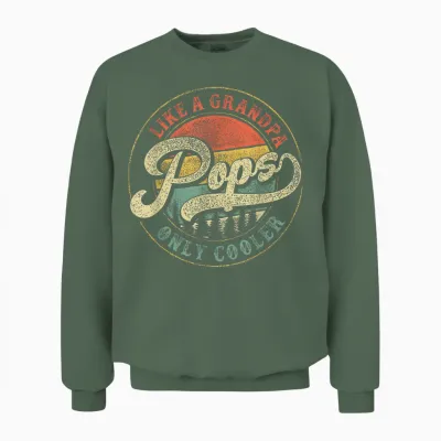 Pops Like a Grandpa Only Cooler Retro Gift Pops Dad Grandpa Unisex Sweatshirt - Military Green