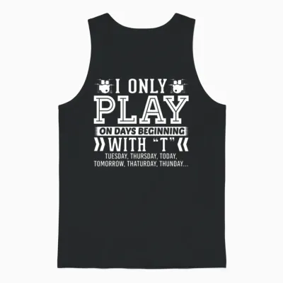 I Only Play Drums on Days Beginning with T Unisex Tank Top - Black