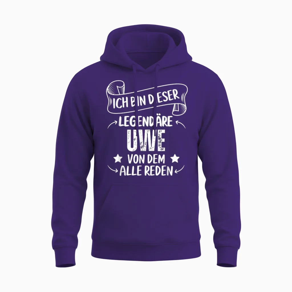 Ich Bin Dieser Legendäre Uwe Von Dem Alle Reden Unisex Hoodie in Purple