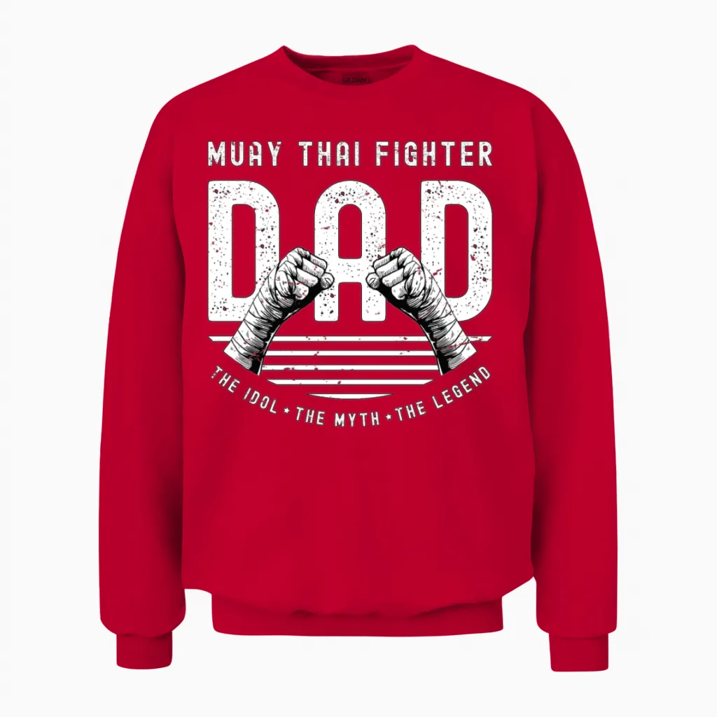 Muay Thai Fighter Dad the Idol the Muay Thai Lover Unisex Sweatshirt in Red