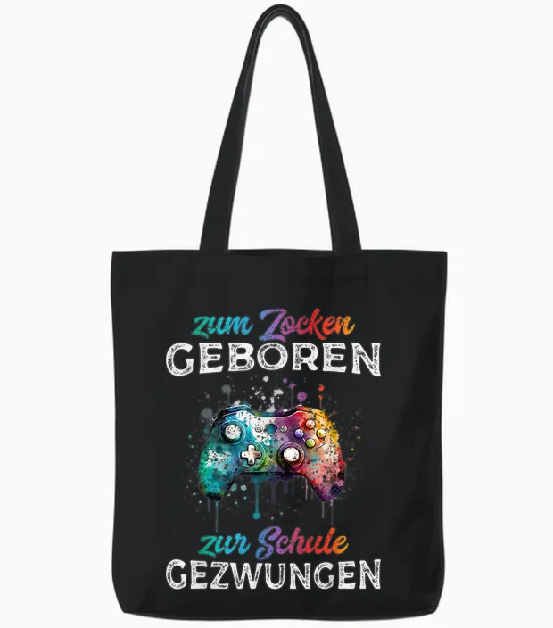 Zum Zocken Geboren Zur Schule Gezwungen Funny Gamer T-Shirt, Black Tote Bags in Black