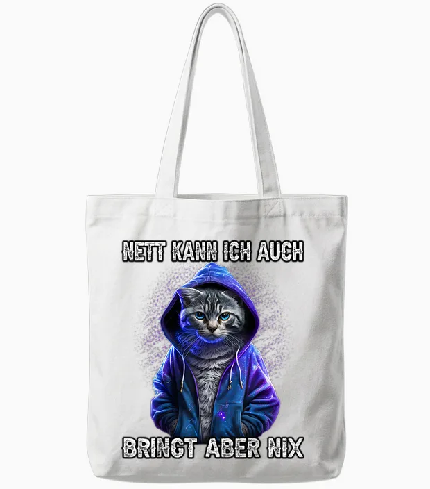 T-Shirt with German Text "nett Kann Ich Auch Bringung Aber Nix" [nett Kann Ich Auch Bring, Aber Nix, Black Tote Bags in White