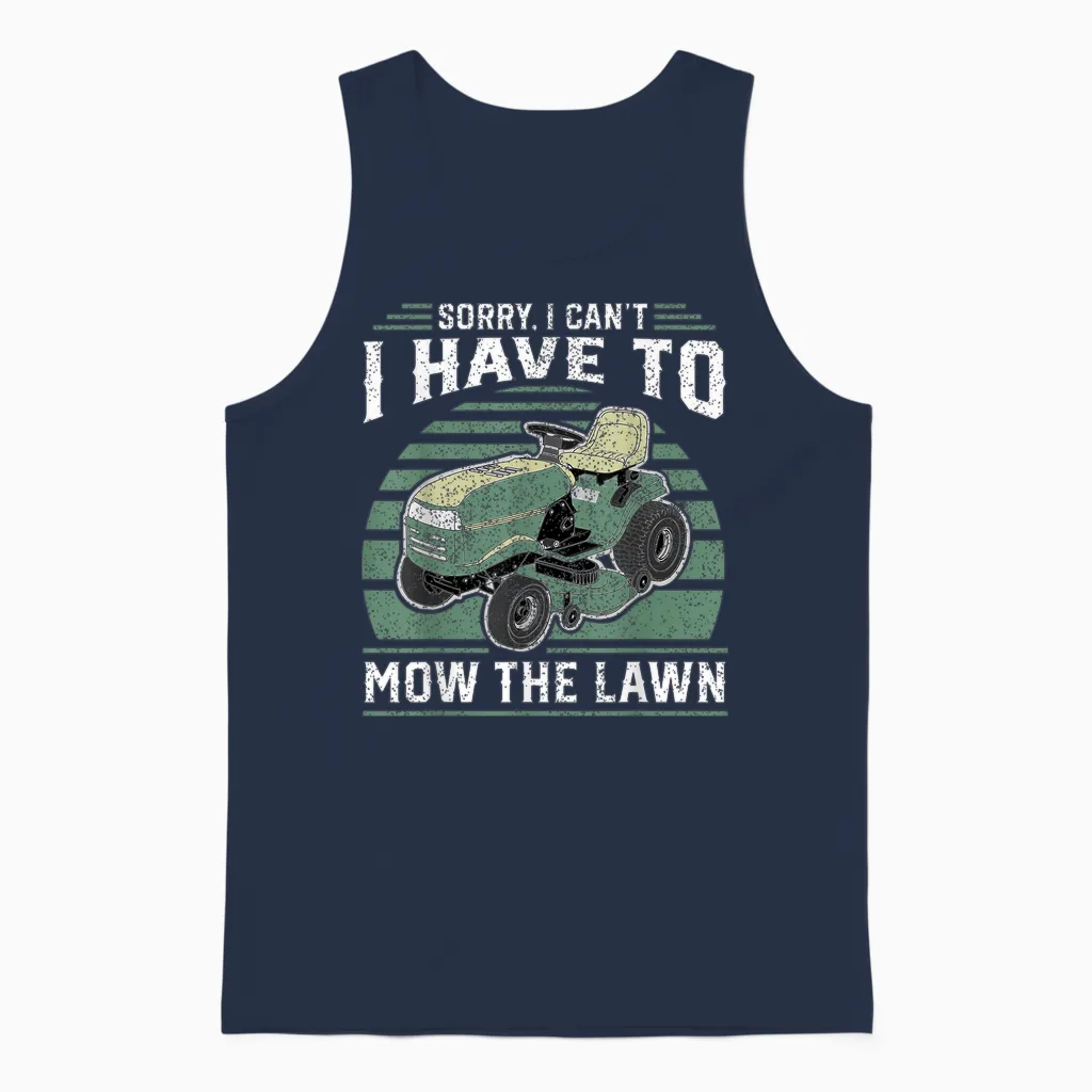 Sorry I Cant I Have to Mow the Lawn Funny Riding Mower Dad Unisex Tank Top in Navy