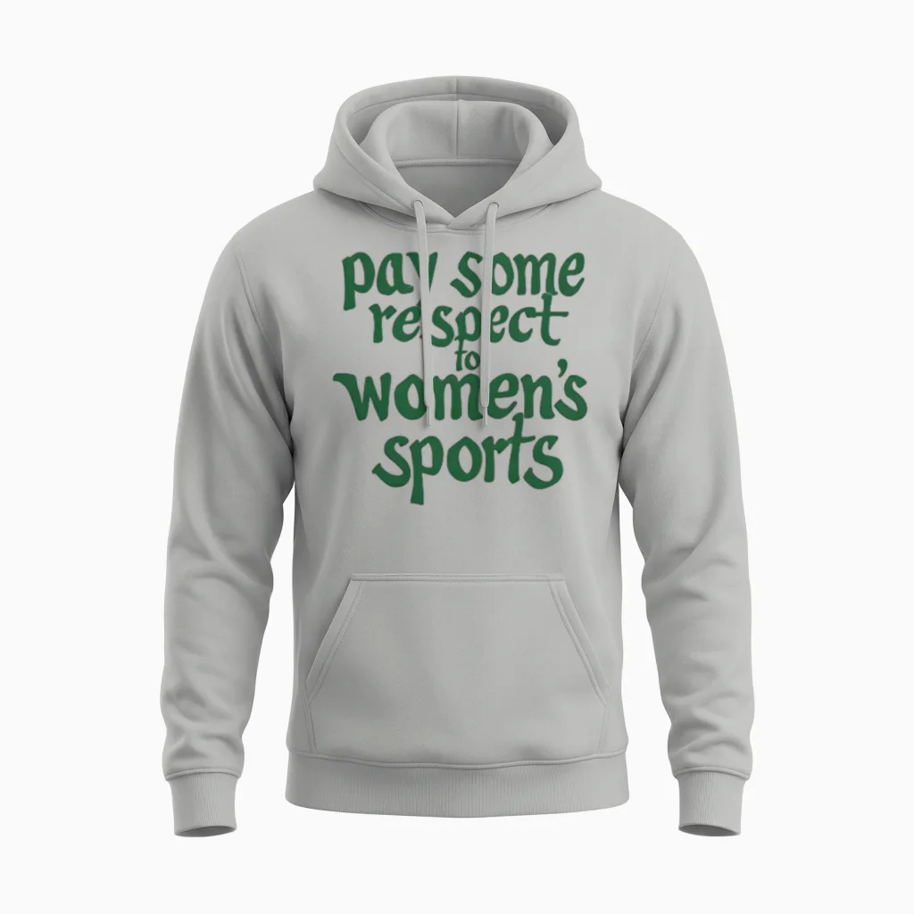 Pay Some Respect to Women's Sports Unisex Hoodie in Ash