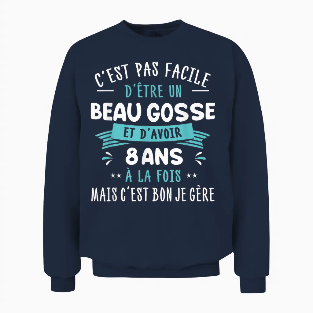 Beau Gosse Funny Gift Idea for Children 8 Years Birthday Party T-Shirt, Black, S Unisex Sweatshirt in Navy