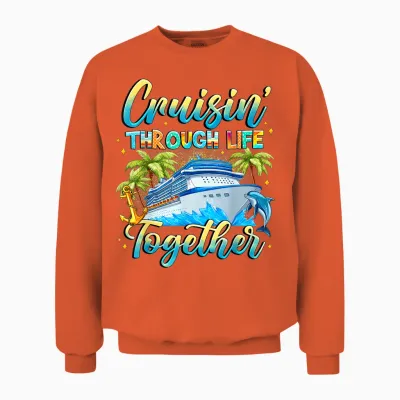 Cruisin Through Life Together Husband and Wife Cruise Couple Unisex Sweatshirt - Orange