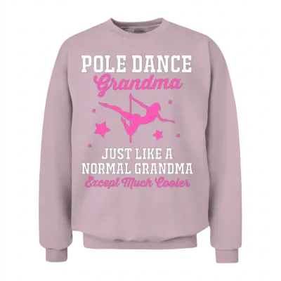 Grandmothers Day Pole Dancer Pole Dance Grandma Unisex Sweatshirt - Light Pink