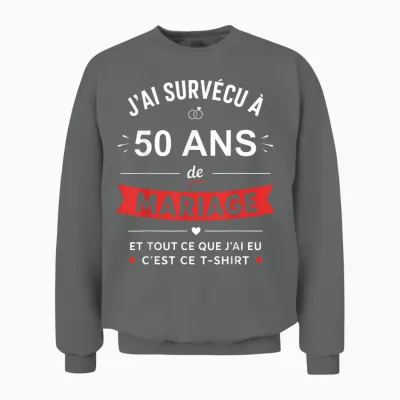 Idée Humour Blague Couple J’ai Survécu à 50 Ans De Mariage Unisex Sweatshirt - Graphite Heather