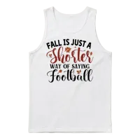 Fall Is Just a Shorter Way of Saying Football Unisex Tank Top - White – 1