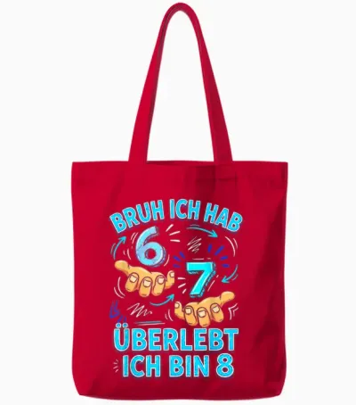 Six-Seven Meme 8. Geburtstag Bruh 6 7 überlebt Ich Bin 8 Tote Bags - Red