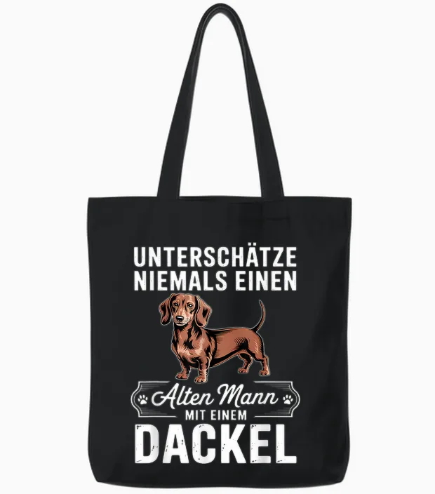 Unterschätze Niemals Einen Alten Mann Mit Einem Dackel Tote Bags in Black