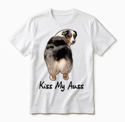 Funny Miniature Australian Shepherd Kiss My Auss Mini Aussie Unisex T-Shirt - White