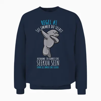 Sei Immer Du Selbst Seekuh Unisex Sweatshirt - Navy